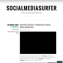 Mustafà, Kotler e l’essenza del Social Media Marketing
