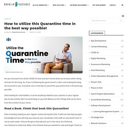 How to utilize this Quarantine time in the best way possible!