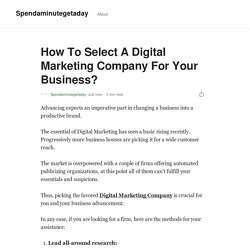 How To Select A Digital Marketing Company For Your Business?