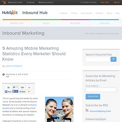 9 Amazing Mobile Marketing Statistics Every Marketer Should Know