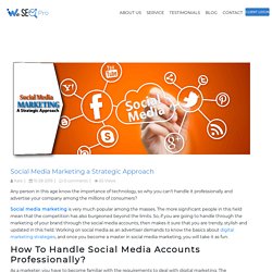 Social Media Marketing a Strategic Approach