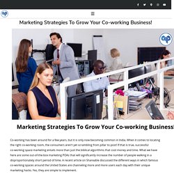 Digital Marketing Strategies To Grow Your Co-working Business