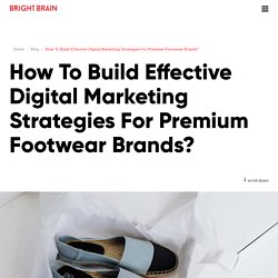 Digital Marketing Strategies for Footwear Brands