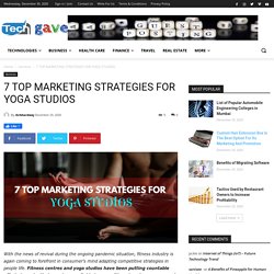 7 TOP MARKETING STRATEGIES FOR YOGA STUDIOS