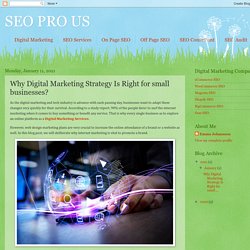 SEO PRO US: Why Digital Marketing Strategy Is Right for small businesses?