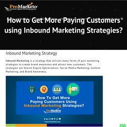 Inbound Marketing Strategy: How to get more paying customers