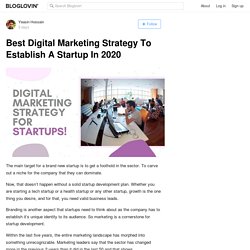 Best Digital Marketing Strategy To Establish A Startup In 2020