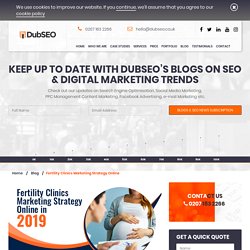 Online Marketing Strategy for Fertility Clinics