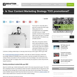 Is Your Content Marketing Strategy TOO promotional?