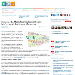 Social Media Marketing Strategy: Inbound Marketing Vs Traditional Marketing