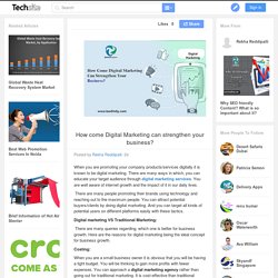 How come Digital Marketing can strengthen your business?