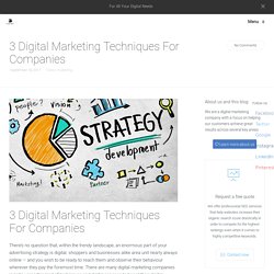 3 Digital Marketing Techniques For Companies