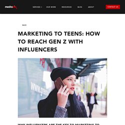Marketing To Teens? Influencers May Be Your Best "Only" Shot