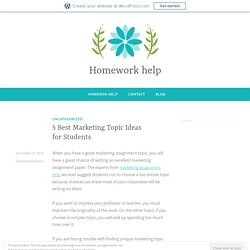 5 Best Marketing Topic Ideas for Students