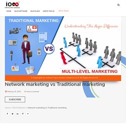 Network Marketing vs Traditional Marketing-mlm vs traditional business.