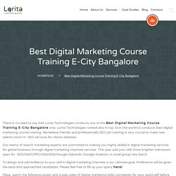 Best digital marketing course training e-city Bangalore,Lorita SEO training