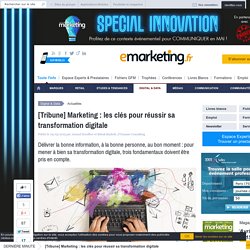 [Tribune] Marketing : les clés pour réussir sa transformation digitale