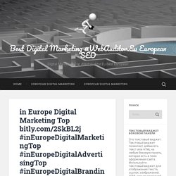 in Europe Digital Marketing Top bitly.com/2SkBL2j #inEuropeDigitalMarketingTop #inEuropeDigitalAdvertisingTop #inEuropeDigitalBrandingTop Best SEO Gang in Europe #Webauditor.Eu – Best Digital Marketing #WebAuditor.Eu European SEO