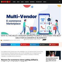 Why is the Multi-Vendor Marketpl98ace Solution the Best Idea for eCommerce Business? - Vaover Sight