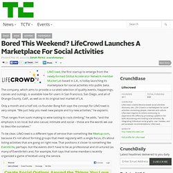 Bored This Weekend? LifeCrowd Launches A Marketplace For Social Activities
