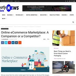 Online eCommerce Marketplace: A Companion or a Competitor?