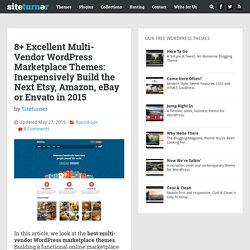 8+ Excellent Multi-Vendor WordPress Marketplace Themes: Inexpensively Build the Next Etsy, Amazon, eBay or Envato in 2015 - Siteturner.com