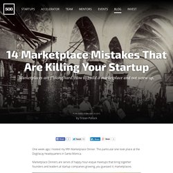 14 Marketplace Mistakes That Are Killing Your Startup