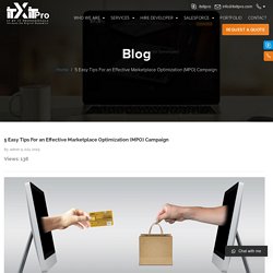 5 Easy Tips For an Effective Marketplace Optimization (MPO) Campaign - ITXITPro: Web Design, Development & SEO Company Jaipur
