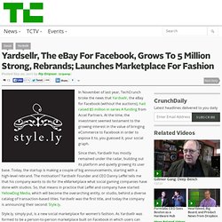 Yardsellr, The eBay For Facebook, Grows To 5 Million Strong, Rebrands; Launches Marketplace For Fashion