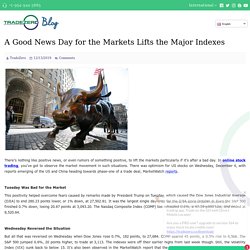 A Good News Day for the Markets Lifts the Major Indexes