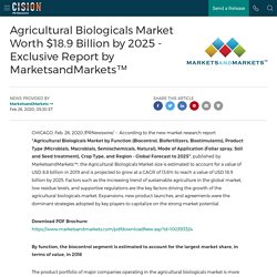 Agricultural Biologicals Market Worth $18.9 Billion by 2025 - Exclusive Report by MarketsandMarkets™