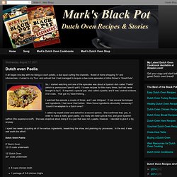 Mark's Black Pot - Dutch Oven Recipes & Cooking: Dutch oven Paella