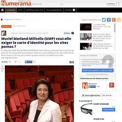 Muriel Marland-Militello (UMP) veut-elle exiger la carte d'identité pour les sites pornos ? - Numerama