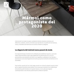 Mármol como protagonista del 2020 - a! Diseño