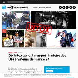 Dix Intox qui ont marqué l’histoire des Observateurs de France 24