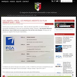 Fiat, Abarth, Lancia : les marques absentes du plan produit 2018 - 2022 - Italpassion