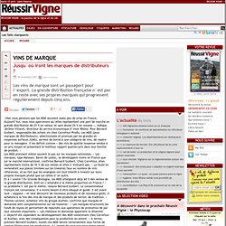 Vins de marque - Jusqu´où iront les marques de distributeurs ?