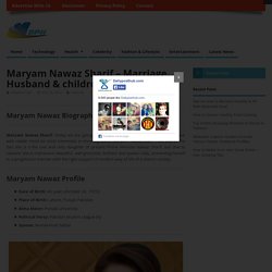 Maryam nawaz sharif about husband children marriage scandal pics