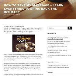 Save My Marriage Today Review: The Best Program To A Loving Marriage?