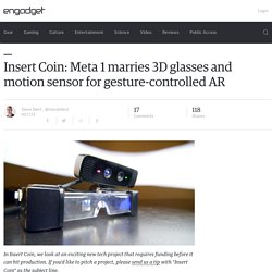 Insert Coin: Meta 1 marries 3D glasses and motion sensor for gesture-controlled AR
