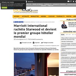 Marriott International rachète Starwood et devient le premier groupe hôtelier mondial