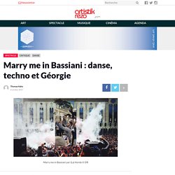Marry me in Bassiani : danse, techno et Géorgie