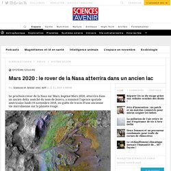 Mars 2020 : le site d'atterrissage du rover choisi