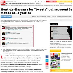 Mont-de-Marsan : les "tweets" qui secouent le monde de la justice