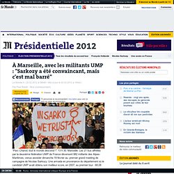 À Marseille, avec les militants UMP : "Sarkozy a été convaincant, mais c'est mal barré"