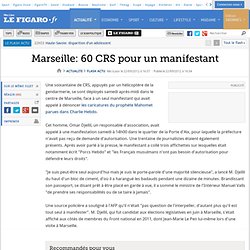 Marseille: 60 CRS pour un manifestant