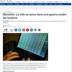 Marseille: La ville se lance dans une guerre contre les hackers