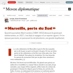 « Marseille, porte du Sud », par Albert Londres (Le Monde diplomatique, juin 2013)