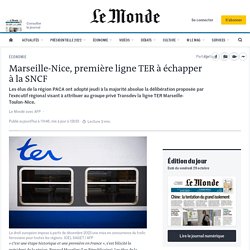 Marseille-Nice, première ligne TER à échapper à la SNCF
