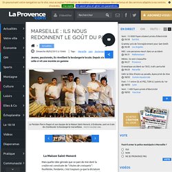 Marseille : ils nous redonnent le goût du pain